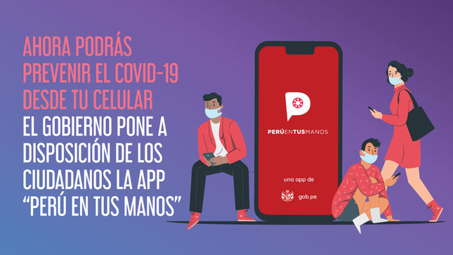 «Perú en tus manos»: Gobierno crea aplicativo para identificar zonas de riesgo y detener coronavirus